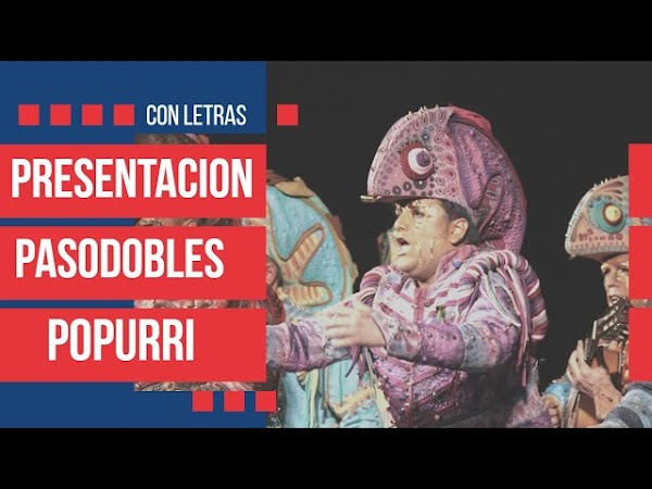 PRESENTACION, TODOS los PASODOBLES y POPURRI con Letras de la Comparsa "Los Cobardes"