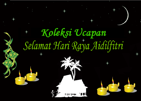 *: Koleksi Ucapan Selamat Hari Raya Aidilfitri Yang 