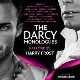 The Darcy Monologues audiobook cover, featuring two gentlemen; a modern hero on the left and a more traditionally dressed one on the right.