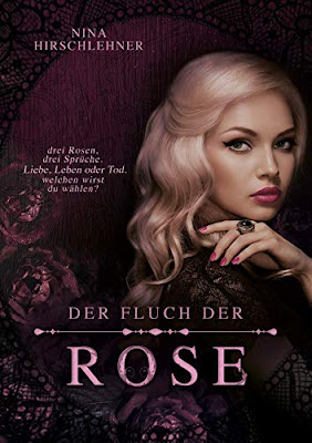 Neuerscheinungen im Jänner 2019 #1 - Der Fluch der Rose von Nina Hirschlehner    