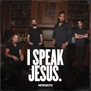 Lyrics I Speak Jesus - Newsboys