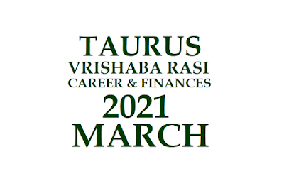 Vrishaba Rasi Phalithalu March 2021