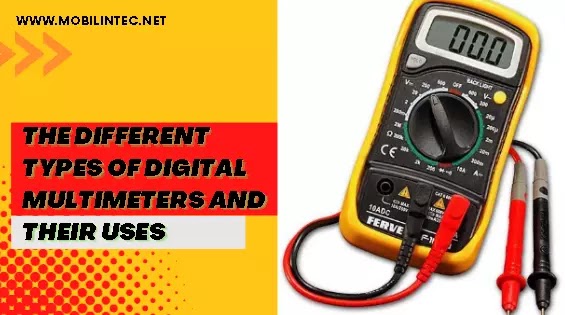 The Different Types of Digital Multimeters and Their Uses