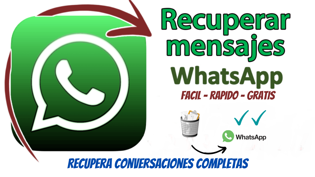 Recuperar mensajes eliminados de WhatsApp