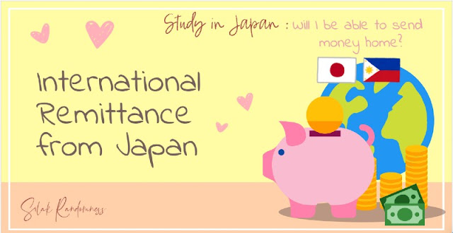 Study in Japan: International Remittance. Sending money home.