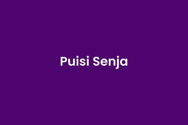 Puisi Senja yang Indah, Kumpulan Puisi Senja yang Indah