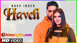Haveli Lyrics – Navv Inder