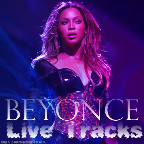 Keep all those Beyonce live recordings together Posted by Bri at 0645