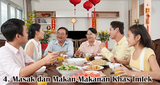 Masak dan Makan Makanan Khas Imlek Bersama merupakan salah satu cara seru rayakan imlek bersama keluarga
