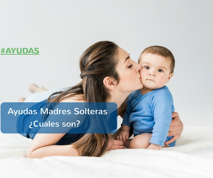 Ayudas para madres solteras, separadas o divorciadas 2020