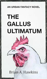 The Gallus Utimatum - a fast-paced fantasy novel by Brian A. Hawkins
