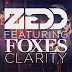 Zedd ft Foxes - Clarity