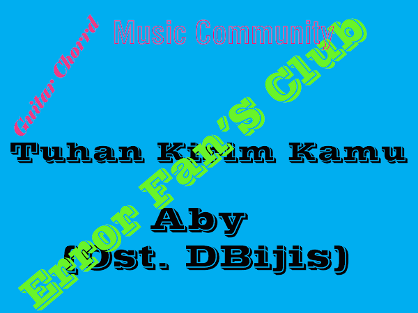 Tuhan Kirim Kamu | Aby Ost. D'Bijis