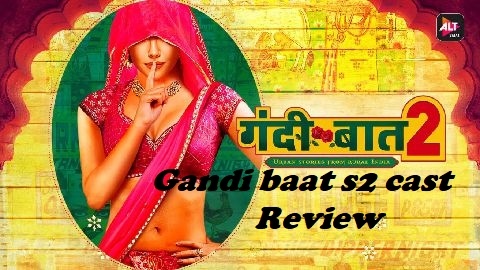 Gandi baat season 2 cast, review