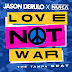 Jason Derulo y Nuka publican la canción 'Love Not War'