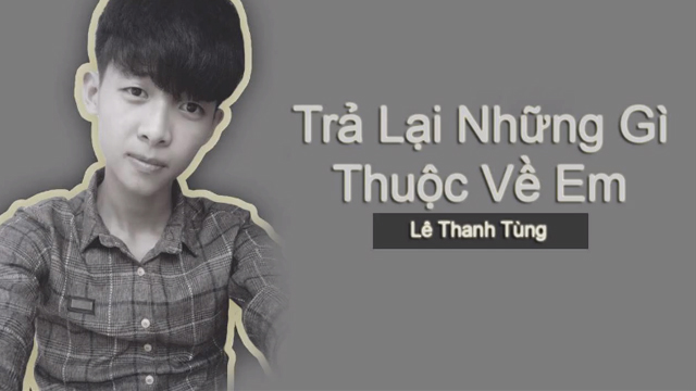 Trả lại những gì thuộc về Em - Cover: Lê Thanh Tùng ( Shinny )