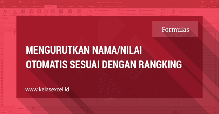 Rumus Mengurutkan Nilai Sesuai Ranking Secara Otomatis di Excel