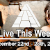 Live This Week: December 22nd - 28th, 2019