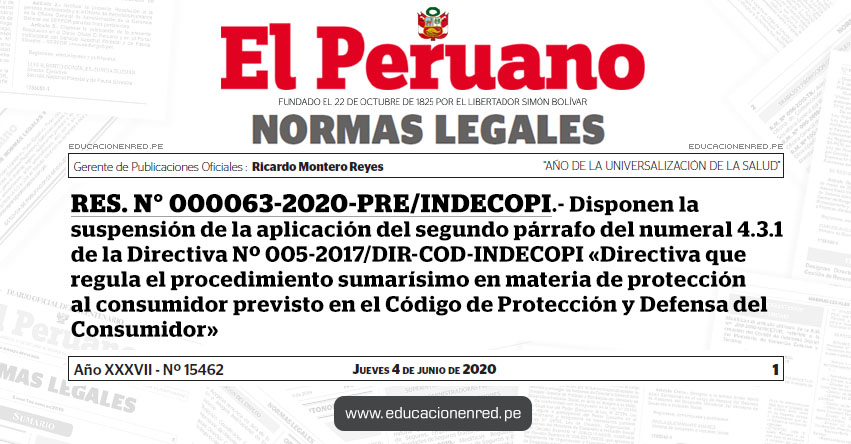 RES. N° 000063-2020-PRE/INDECOPI.- Disponen la suspensión de la aplicación del segundo párrafo del numeral 4.3.1 de la Directiva Nº 005-2017/DIR-COD-INDECOPI «Directiva que regula el procedimiento sumarísimo en materia de protección al consumidor previsto en el Código de Protección y Defensa del Consumidor»