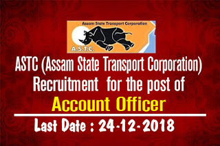 ASTC (Assam State Transport Corporation) Recruitment : Account Officer [4 posts]