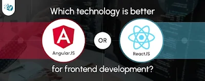 Which technology is better AngularJS or ReactJS for frontend development?