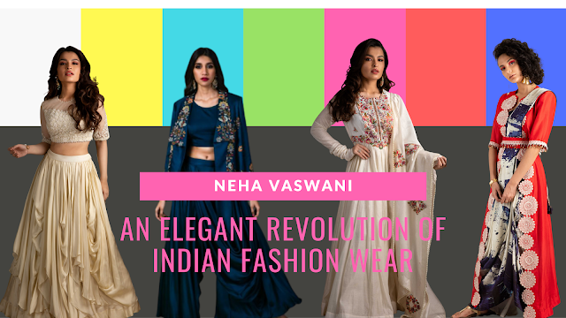 AN ELEGANT REVOLUTION OF INDIAN FASHION WEAR