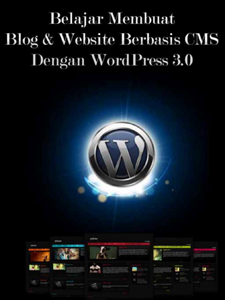 Ebook Belajar Membuat Blog & Website Berbasis CMS dan WORDPRESS 3.0