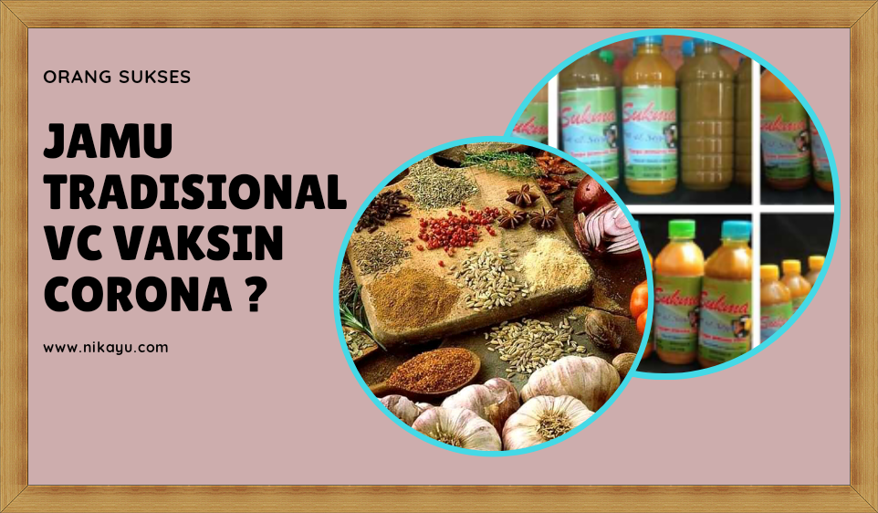 Jamu Tradisional Vs Vaksin Corona | Daftar Jamu Pengganti Vaksin