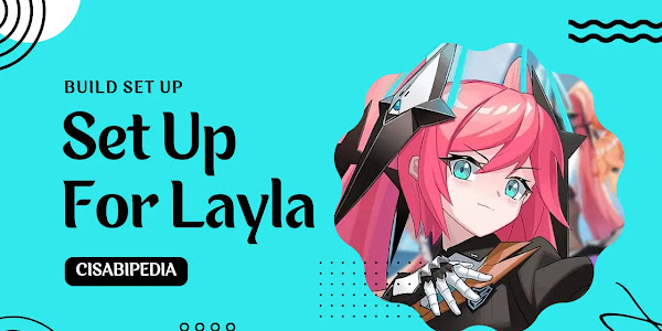 Setingan Build dan Emblem untuk Layla Mobile Legends : Bang Bang