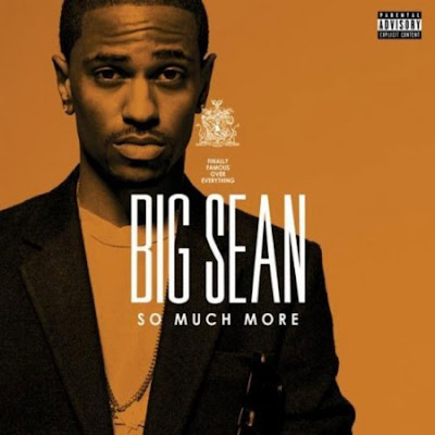 big sean so much more lyrics. ig sean album cover 2011.