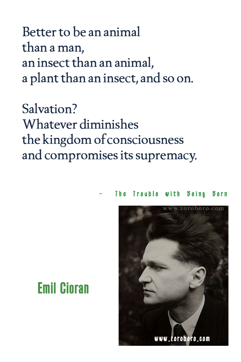 Emil Cioran Quotes, Emil Cioran Philosophy, Emil Cioran Books Quotes, Emil Cioran The Trouble with Being Born (book), On the Heights of Despair Quotes.