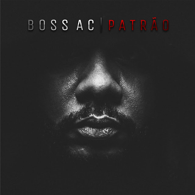 Boss Ac Lança EP "Patrão" [Conferi]