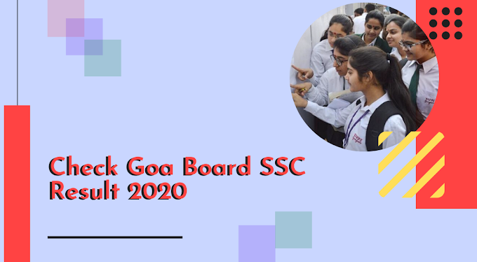 Check Goa Board SSC Result 2020, Goa Board Class 10th Result 2020