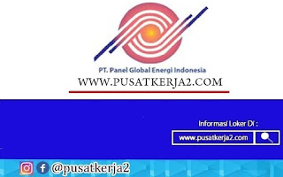 Lowongan Kerja Medan SMA SMK PT Panel Global Energi Indonesia Oktober 2020