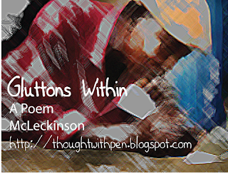 Poem: Gluttons Within