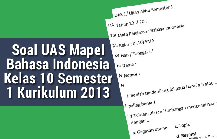 Soal UAS Mapel Bahasa Indonesia Kelas 10 Semester 1 Kurikulum 2013