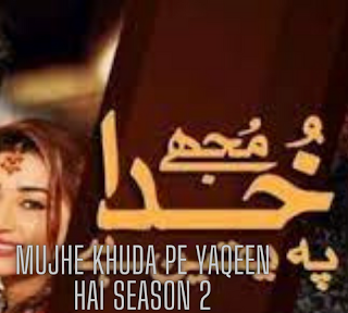 Mujhe Khuda Pe Yaqeen Hai Season 2