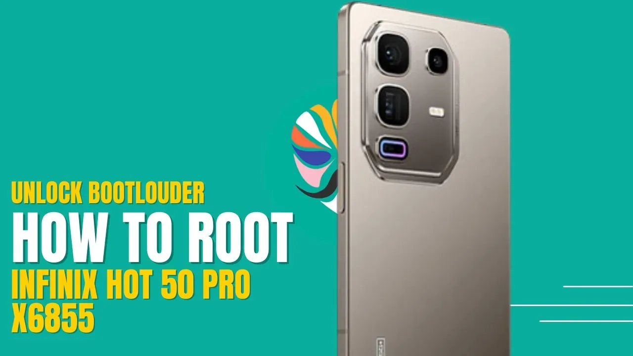 How to Root Infinix Hot 50 Pro X6855 Safely Using Magisk 