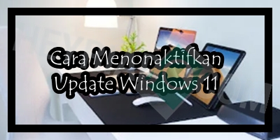 Cara Menonaktifkan Update Windows 11