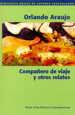 Carátula de Compañero de viaje y otros relatos (2004) de Orlando Araujo