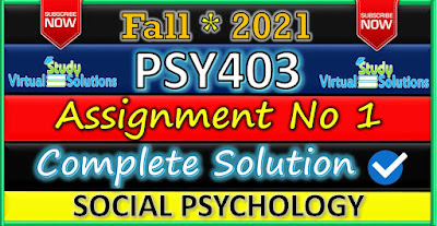 PSY403 Assignment 1 Solution Fall 2021