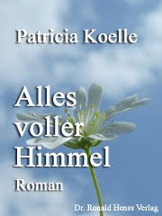 Patricia Koelle: Alles voller Himmel. Roman