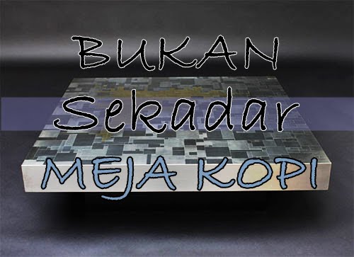 BUKAN SEKADAR MEJA KOPI