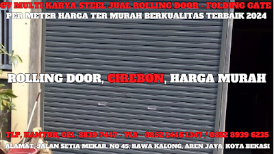 GAMBAR, DAFTAR, HARGA, TERBARU, 2024, JUAL, SERVICE, PASANG, PINTU, LIPAT, ROLLING DOOR, PER METER, MURAH, CIREBON