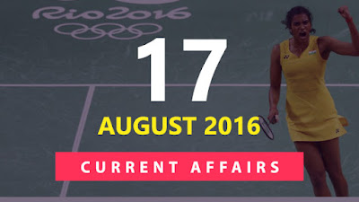 Current Affairs 17 August 2016