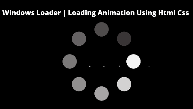 Windows Loader | Loading Animation Using Html Css - Code With Random