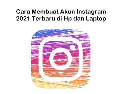 cara Membuat akun instagram 2021