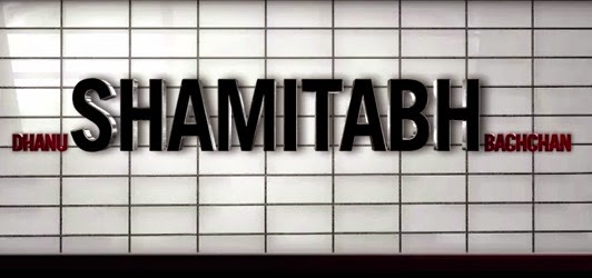 Dhanush‬'s 2nd Hindi movie SHAMITABH‬ Trailer