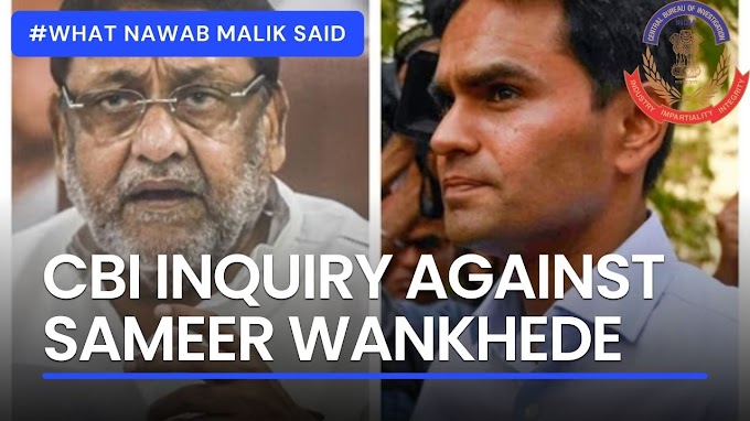 Sameer Wankhede Faces CBI Probe: Nawab Malik's Allegations Proven True