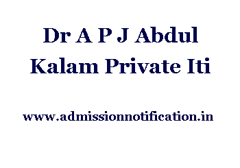 Dr A P J Abdul Kalam Private Iti Admission, Ranking, Reviews, Fees, and Placement